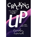 Cracking Up: From Rising Star to Junkie Despair in 1,000 Days-An Unlikely Addict's Memoir - Paperback