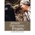 Where Did I Come From? - Hardcover