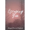 Escaping You - Paperback