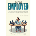 Overemployed: The Digital Workers' Revolution Redefining Business As Usual In The Remote Work Age - Paperback