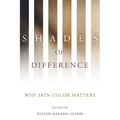 Shades of Difference: Why Skin Color Matters - Paperback