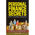 Personal Finance Secrets For Young Adults - Paperback