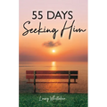 55 Days Seeking Him - Paperback