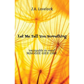Let Me Tell You Something - Paperback