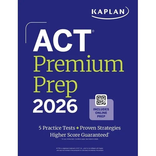 ACT Premium Prep 2026: Includes 5 Full Length Practice Tests, 100s of Practice Questions + 1 Year Access to Online Quizzes and Video Instruction - Paperback