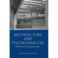 Architecture and Psychoanalysis: Peter Eisenman and Jacques Lacan - Paperback