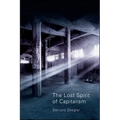 The Lost Spirit of Capitalism: Disbelief and Discredit, Volume 3 - Paperback