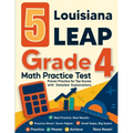 5 Louisiana LEAP Grade 4 Math Practice Tests: Proven Practice for Top Scores with Detailed Explanations - Paperback