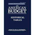 Historical Tables, Budget of the United States, Fiscal Year 2019: Efficient, Effective, Accountable An American Budget - Paperback