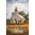God's Grace Alone - Paperback