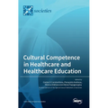 Cultural Competence in Healthcare and Healthcare Education - Hardcover