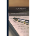 Vocabulum; or, The Rogue's Lexicon. Comp. From the Most Authentic Sources - Hardcover