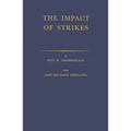 The Impact of Strikes: Their Social and Economic Costs - Hardcover