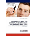 MATLAB Software for Chemical and Petroleum Engineering (Part Two) - Paperback