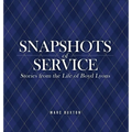 Snapshots of Service: Stories from the Life of Boyd Lyons - Hardcover