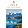 DK Chile and Easter Island: Must-See Sights. Culture & History. Detailed Maps & Tours. Covers Santiago, Valparaíso, & More - Paperback