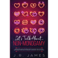 Let's Talk About... Non-Monogamy: Questions and Conversation Starters for Couples Exploring Open Relationships, Swinging, or Polyamory - Paperback