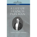 A Life of Francis Parkman - Paperback