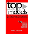 Top Strategic Models: The Top Strategic Thinking Models to Help You Make Great Decisions - Paperback
