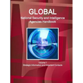 Global National Security and Intelligence Agencies Handbook Volume 1 Strategic Information and Important Contacts - Paperback