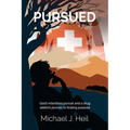 Pursued: God's relentless pursuit and a drug addict's journey to finding purpose - Paperback