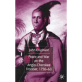 Peace and War on the Anglo-Cherokee Frontier, 1756-63 - Hardcover