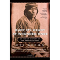 Bury My Heart at Wounded Knee: An Indian History of the American West - Paperback