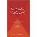 The Road to Middle-Earth: How J.R.R. Tolkien Created a New Mythology - Hardcover
