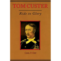 Tom Custer: Ride to Glory Volume 22 - Paperback