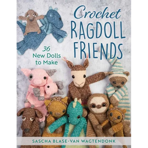 Crochet Ragdoll Friends: 36 New Dolls to Make - Paperback