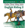 Color Your Way Into English Riding 2 - Paperback