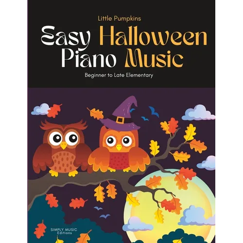 Little Pumpkins: Easy Halloween Piano Music - Paperback
