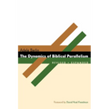 The Dynamics of Biblical Parallelism - Paperback