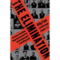 The Elimination: A survivor of the Khmer Rouge confronts his past and the commandant of the killing fields - Paperback