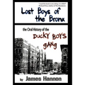 Lost Boys of the Bronx: The Oral History of the Ducky Boys Gang - Hardcover