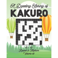 A Dazzling Spring of Kakuro 12 x 12 Round 3: Medium Volume 16: Play Kakuro for Relaxation with Solutions Japanese Number Puzzle Game Book Mathematical - Paperback