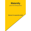 Maternity: Letters from Working-Women - Paperback