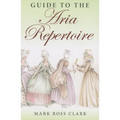 Guide to the Aria Repertoire - Paperback