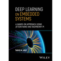 Deep Learning on Embedded Systems: A Hands-On Approach Using Jetson Nano and Raspberry Pi - Hardcover
