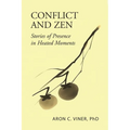 Conflict and Zen: Stories of Presence in Heated Moments - Paperback