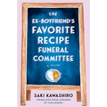 The Ex-Boyfriend's Favorite Recipe Funeral Committee - Hardcover