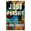 Just Pursuit: A Black Prosecutor's Fight for Fairness - Paperback