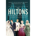 The Hiltons: The True Story of an American Dynasty - Hardcover