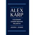Alex Karp: Visionary Leader Behind Palantir - Paperback