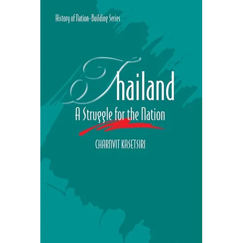 Thailand: A Struggle for the Nation - Paperback