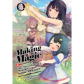 Making Magic: The Sweet Life of a Witch Who Knows an Infinite MP Loophole: Volume 3 (Light Novel) - Paperback