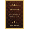 Eliza Pinckney: Women Of Colonial And Revolutionary Times - Paperback
