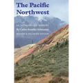 The Pacific Northwest: An Interpretive History (Revised and Enlarged Edition) - Paperback