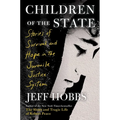 Children of the State: Stories of Survival and Hope in the Juvenile Justice System - Hardcover