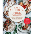 Easy Allergy-Free Cooking: Simple & Safe Everyday Recipes for Everyone - Hardcover